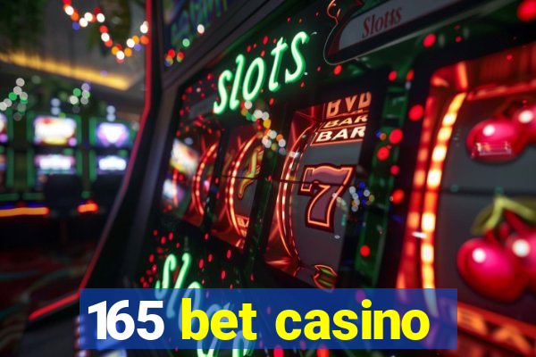 165 bet casino